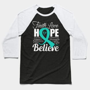Faith Love Hope Support Awareness Cure Believe PCOS Awareness Teal Ribbon Warrior Baseball T-Shirt